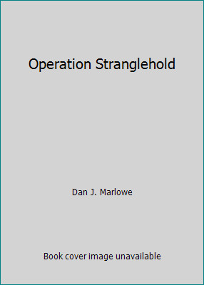 Operation stranglehold dan - stranglehold, by